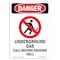 Signmission Safety Sign, OSHA Danger, 10" Height, Underground Gas Call, Portrait OS-DS-D-710-V-1806 - alternate 1